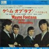 WAYNE FONTANA AND THE MINDBENDERS / Game Of Love / Since You've Been Gone(7") 