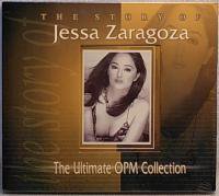 Jessa Zaragoza / The Story Of Jessa Zaragoza (The Ultimate OPM Collection)