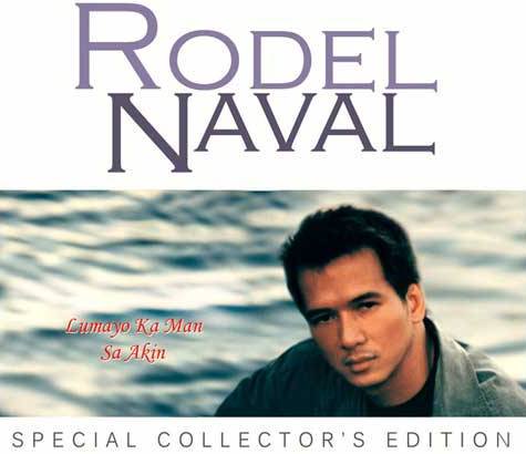 Rodel Naval / Lumayo Ka Man Sa Aking (Special Collectors Edition)
