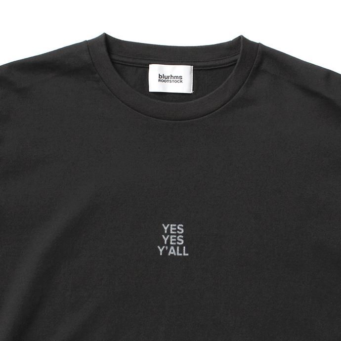 149189422 blurhms ROOTSTOCK / YES YES Y'ALL Tee Loose Fit BHS-RKSS18100-20SF - InkBlack 02