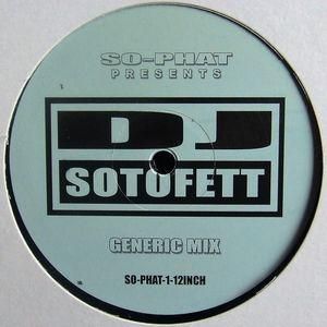 dj sotofett generic mix alternate mix so phat