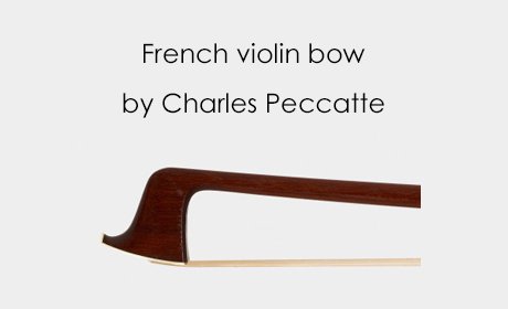 Charles Peccatte バイオリン弓