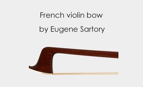 Eugene Sartory バイオリン弓