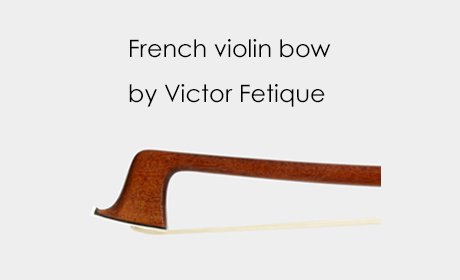 Victor Fetique バイオリン弓