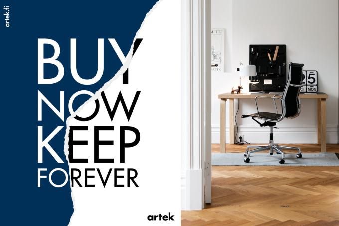 Artek”BUY NOW, KEEP FOREVER